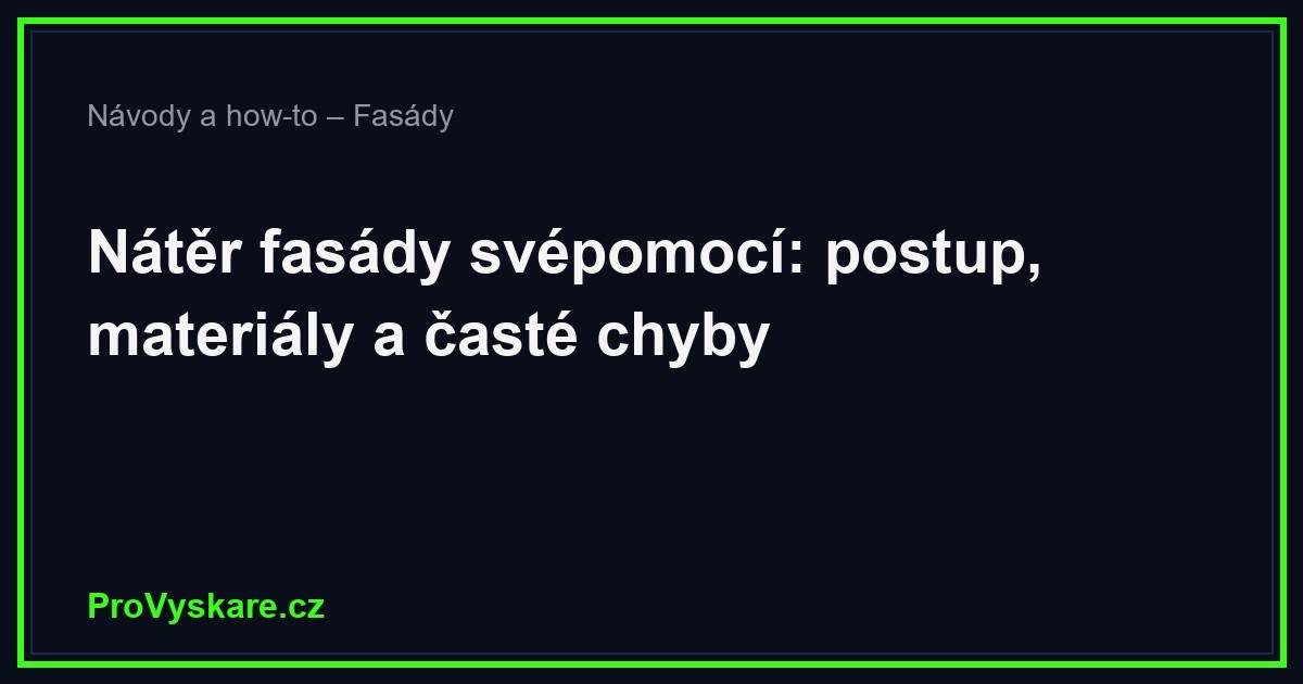Jak natřít fasádu: postup, materiály a časté chyby